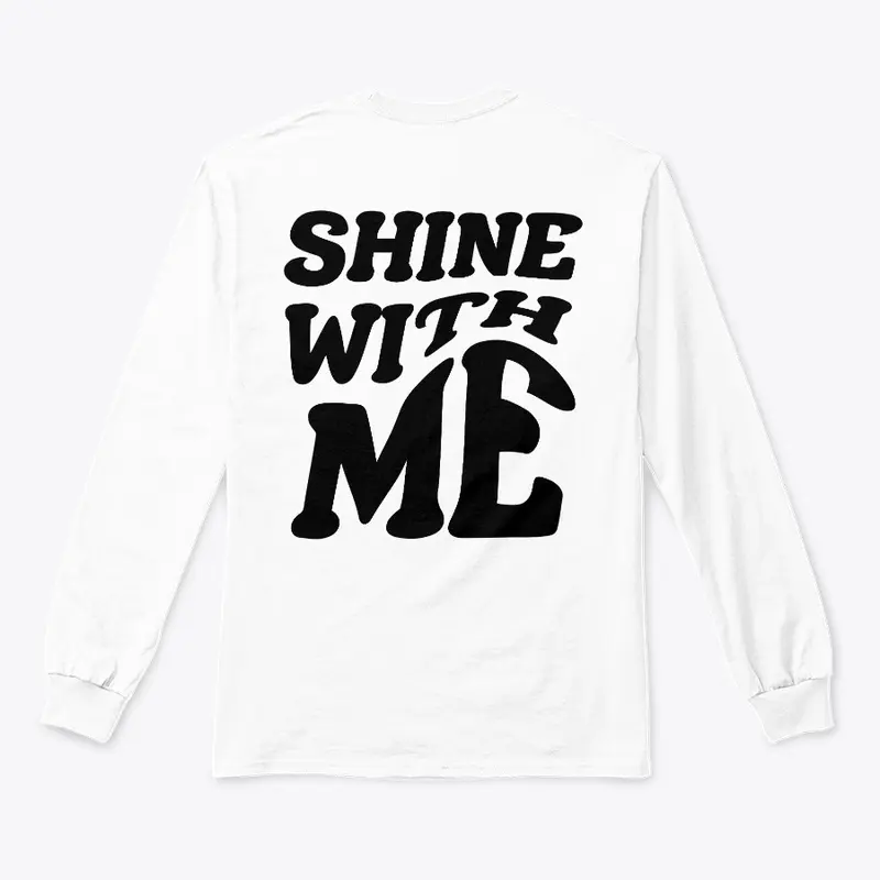 SHINE WITH ME 