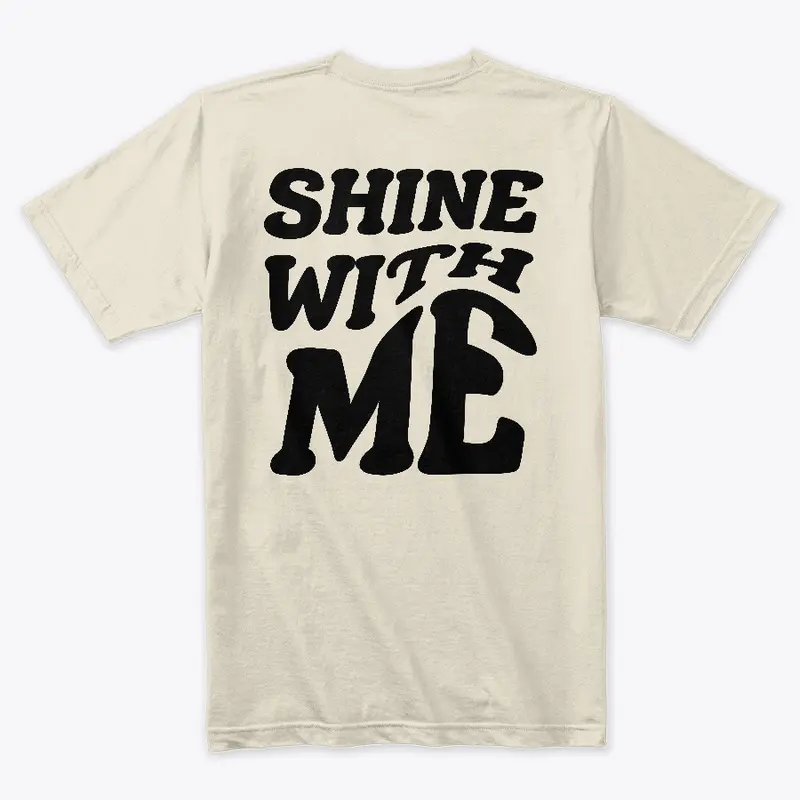 SHINE WITH ME 