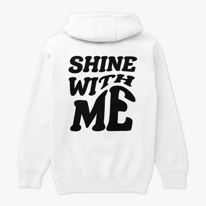 SHINE WITH ME 